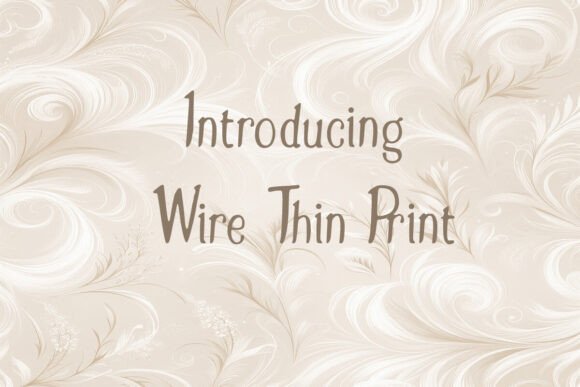 Discover Wire Thin Print: A Modern Typeface for Crisp Designs